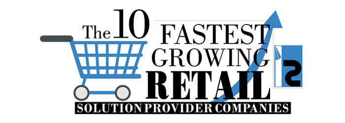 The 10 Fastest Growing Retail Solution Provider Companies